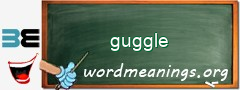 WordMeaning blackboard for guggle